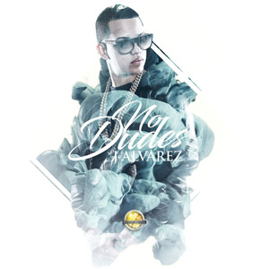 Disco No Dudes de J Álvarez