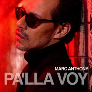Disco Pa'lla Voy de Marc Anthony