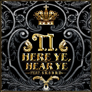 Disco Here Ye, Hear Ye de T.I.
